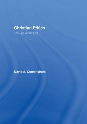 Christian Ethics - David S. Cunningham