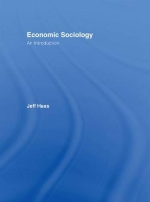 Economic Sociology - Jeffrey K. Hass