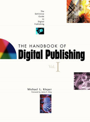 The Handbook of Digital Publishing, Volume I - Michael Klepper