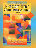 Exploring Microsoft Office Professional 2000, Volume II - Robert T. Grauer, Maryann Barber