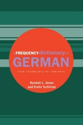 A Frequency Dictionary of German - Erwin Tschirner, Randall Jones