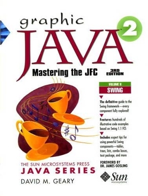 Graphic Java 2, Volume 2, Swing - David Geary