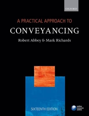 A Practical Approach to Conveyancing - Robert Abbey, Mark Richards