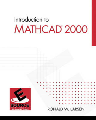 Introduction to MathCAD 2000 - Ronald W. Larsen