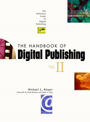 The Handbook of Digital Publishing, Volume II - Michael L. Kleper