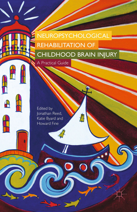 Neuropsychological Rehabilitation of Childhood Brain Injury - 