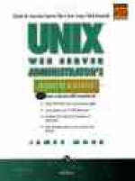 UNIX Web Server Administrator's Interactive Workbook - Jim Mohr