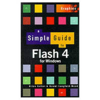 Simple Guide to Flash 4 - Brian Salter, Naomi Langford-Wood