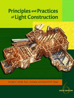 Principles and Practices of Light Construction - Ronald C. Smith, Ted L. Honkala, W. Malcolm Sharp