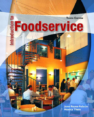 Introduction to Foodservice - June Payne-Palacio  Ph.D.  RD, Monica Theis