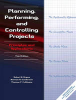 Planning, Performing, and Controlling Projects - Robert B. Angus, Norman A. Gundersen, Thomas P. Cullinane