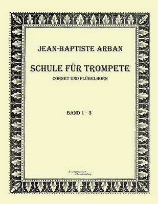 Arban Schule fÃ¼r Trompete - Jean-Baptiste Arban