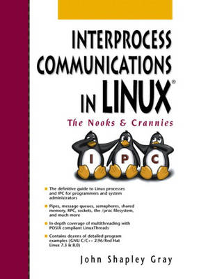 Interprocess Communications in Linux - John Shapley Gray