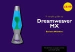 A Simple Guide to Dreamweaver MX - Belinda Walthew