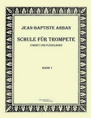 Arban Schule fÃ¼r Trompete - Jean-Baptiste Arban