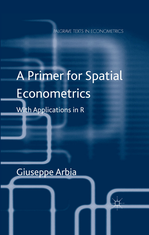 A Primer for Spatial Econometrics - G. Arbia