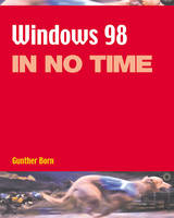 Windows 98 IN No Time - Gunther Born