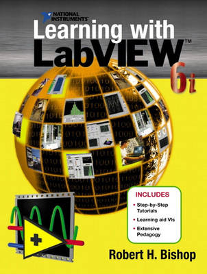 Learning with LabVIEW™ 6i - Robert H. Bishop