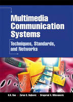 Multimedia Communication Systems - K. R. Rao, Zoran S. Bojkovic, Dragorad A. Milovanovic