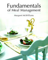 Fundamentals of Meal Management - Margaret McWilliams  Ph.D.  R.D.  Professor Emeritus