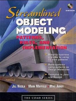 Streamlined Object Modeling - Jill Nicola, Mark Mayfield, Mike Abney