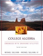 College Algebra Enhanced with Graphing Utilities - Michael Sullivan  III