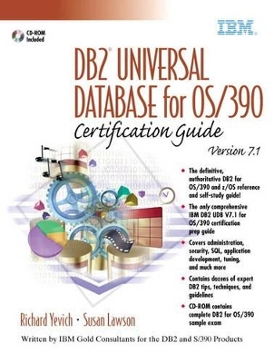 DB2® Universal Database for OS/390 v7.1 Certification Guide - Richard Yevich, Susan Lawson