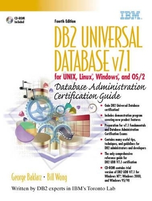 DB2 Universal Database v7.1 for UNIX, Linux, Windows and OS/2 Database Administration Certification Guide - George Baklarz, Bill Wong