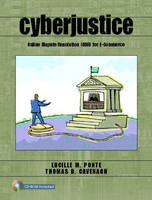 Cyberjustice - Lucille M. Ponte, Thomas D. Cavenagh