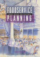 Foodservice Planning - Barbara A. Almanza, Lendal H. Kotschevar, Margaret E. Terrell