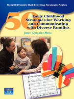 50 Early Childhood Strategies for Working and Communicating with Diverse Families - Janet Gonzalez-Mena