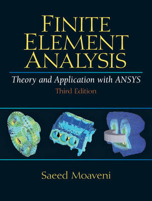 Finite Element Analysis Theory and Application with ANSYS - Saeed Moaveni