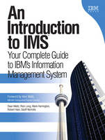 An Introduction to IMS - Dean Meltz, Rick Long, Mark Harrington, Robert Hain, Geoff Nicholls