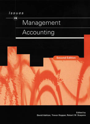 Issues In Management Accounting - David Ashton, Trevor Hopper, Bob Scapens