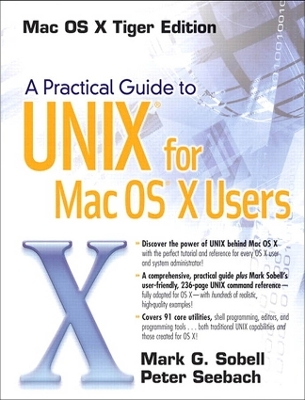 A Practical Guide to UNIX for Mac OS X Users - Mark G. Sobell, Peter Seebach