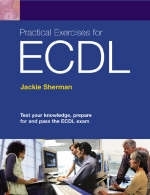 Practical Exercises for ECDL - Jackie Sherman