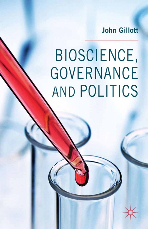 Bioscience, Governance and Politics - J. Gillott