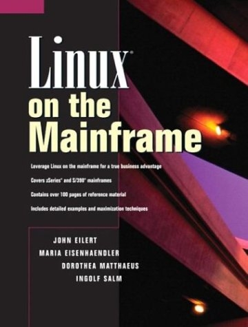 Linux on the Mainframe - John Eilert, Maria Eisenhaendler, Dorothea Matthaeus, Ingolf Salm