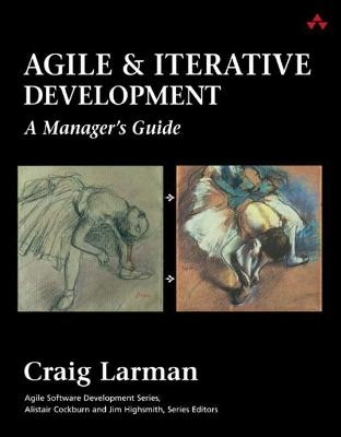 Agile and Iterative Development - Craig Larman