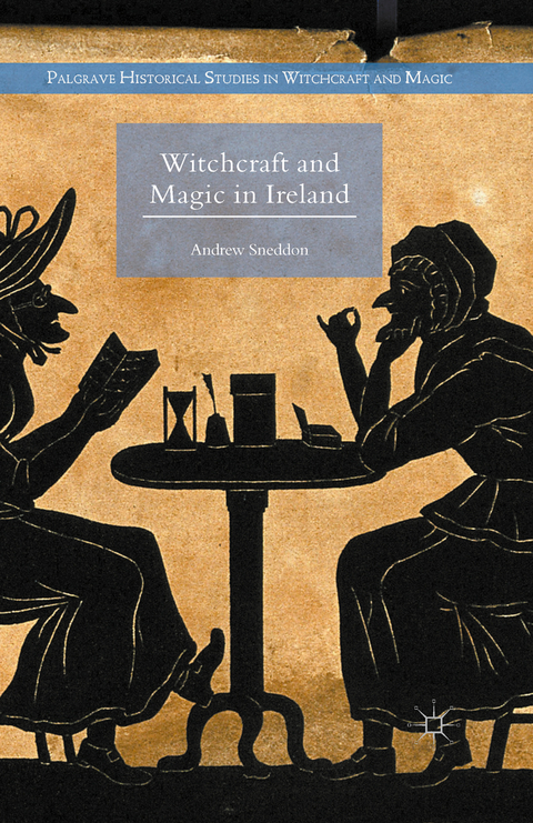 Witchcraft and Magic in Ireland - Andrew Sneddon