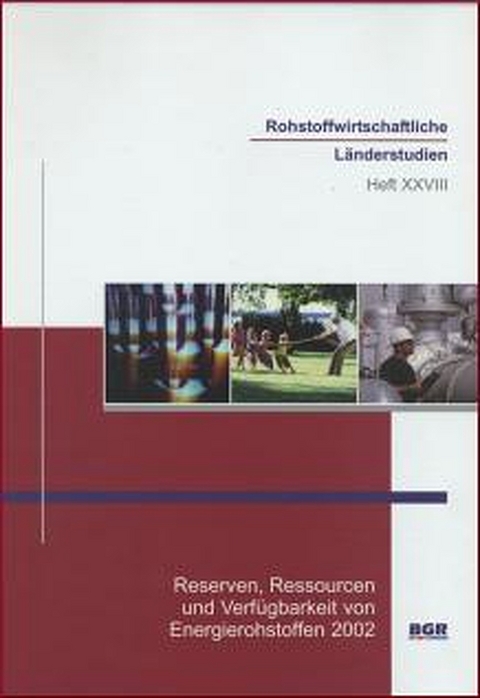 Reserven, Ressourcen und Verfügbarkeit von Energierohstoffen 2002