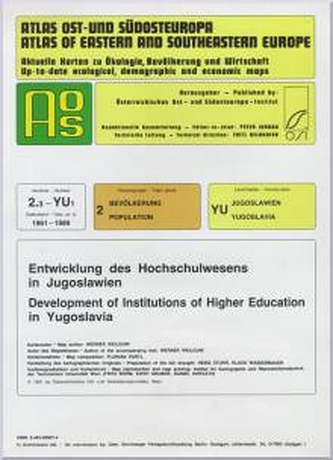 Atlas Ost- und Südosteuropa /Atlas of Eastern and Southeastern Europe.... / Nr 2: Bevölkerung /Population / Entwicklung des Hochschulwesens in Jugoslawien /Development of Institutions of Higher Education in Yugoslavia - Werner Weilguni