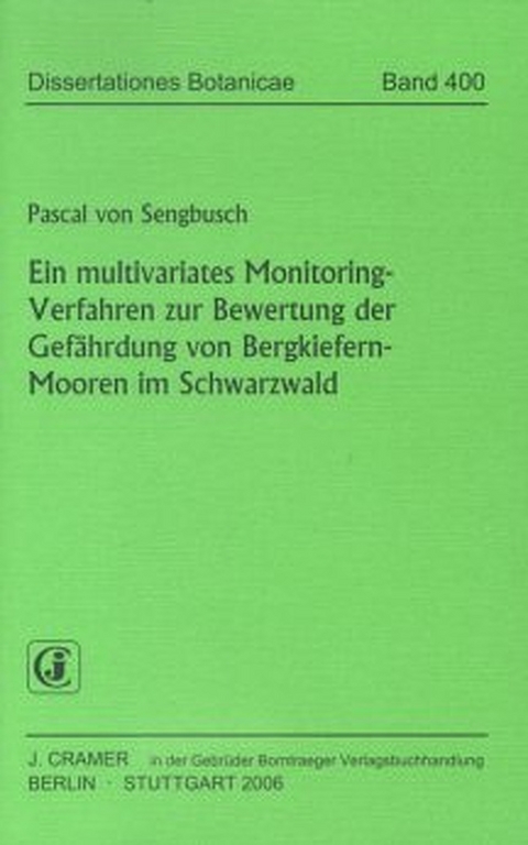 Ein multivariates Monitoring-Verfahren zur Bewertung der Gefährdung von Bergkiefern-Mooren im Schwarzwald - Pascal von Sengbusch