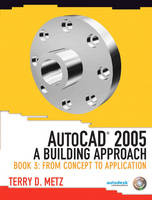 AutoCAD® 2005 - Terry D. Metz