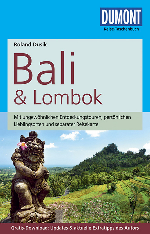 DuMont Reise-Taschenbuch Reiseführer Bali & Lombok - Roland Dusik