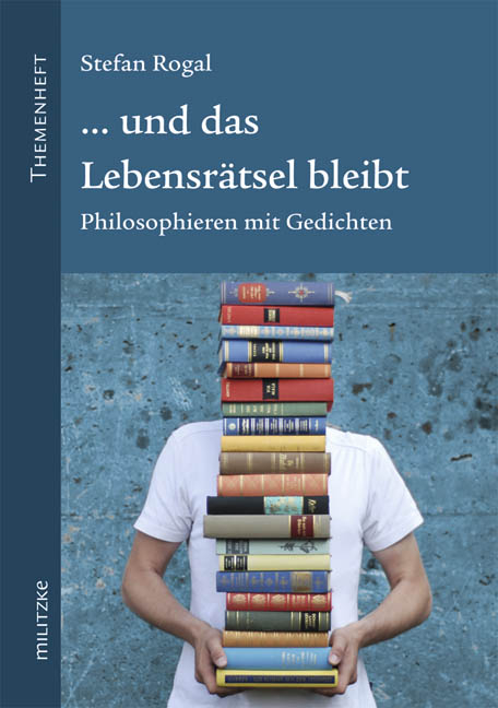 ... und das Lebensrätsel bleibt - Stefan Rogal