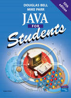 Java For Students - Douglas Bell, Mike Parr