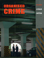 Organized Crime - Michael D. Lyman, Gary W. Potter