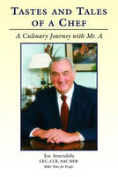 A Tastes and Tales of a Chef, A Culinary Journey with Mr. - Joseph Amendola