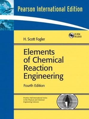 Elements of Chemical Reaction Engineering - H. Scott Fogler